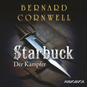Starbuck: Der Kämpfer, Bernard Cornwell