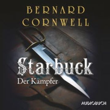 Starbuck: Der Kämpfer audiobook, Bernard Cornwell