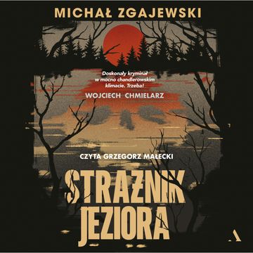 Strażnik jeziora audiobook, Michał Zgajewski