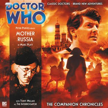 The Companion Chronicles, Series 1.1: Mother Russia audiobook, Marc Platt