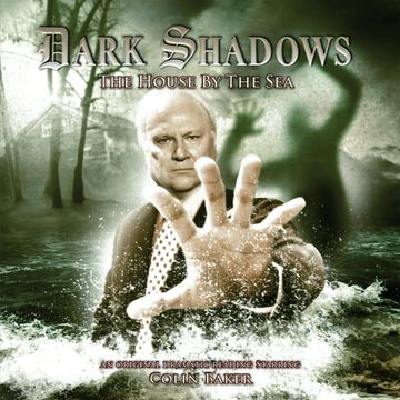 The House by the Sea (Dark Shadows 23) audiobook, James Goss