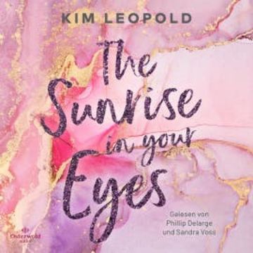 The Sunrise in Your Eyes audiobook, Kim Leopold