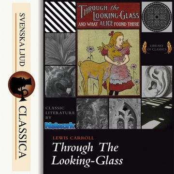 Through the Looking-Glass and What Alice Found There audiobook, Lewis Carroll