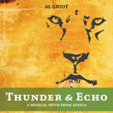 Thunder & Echo - a Musical Myth from Africa audiobook, Al Griot