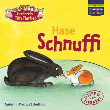 Tierärztin Tilly Tierlieb - Hase Schnuffi audiobook, Margot Scheffold