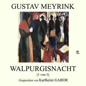 Walpurgisnacht (1 von 3), Gustav Meyrink