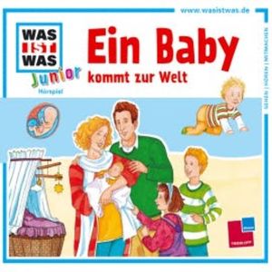 WAS IST WAS Junior Hörspiel: Ein Baby kommt zur Welt, Charlotte Habersack