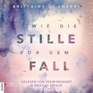 Wie die Stille vor dem Fall. Erstes Buch - Chances-Reihe, Band (Ungekürzt) audiobook, Brittainy C. Cherry