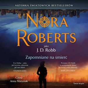Zapomniane na śmierć, Nora Roberts