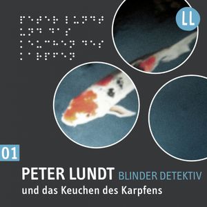 (1) Peter Lundt und das Keuchen des Karpfens, Arne Sommer