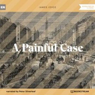 A Painful Case (Unabridged) audiobook, James Joyce