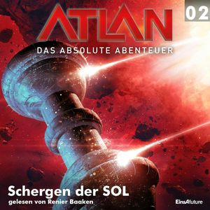 Schergen der SOL (Atlan - Das absolute Abenteuer 02), Peter Griese