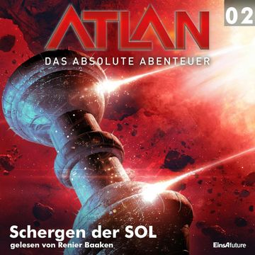 Schergen der SOL (Atlan - Das absolute Abenteuer 02) audiobook, Peter Griese