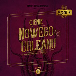 Cienie Nowego Orleanu, odcinek 15, Maciej Lewandowski