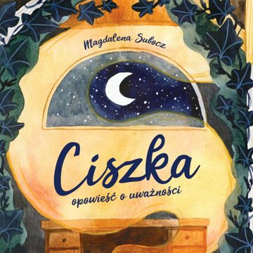 Ciszka. Opowieść o uważności audiobook, Magdalena Subocz