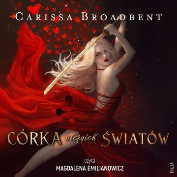 Córka niczyich światów audiobook, Carissa Broadbent
