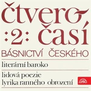 Čtveročasí básnictví českého 2, Adam Václav Michna z Otradovic, Bedřich Bridel, František Ladislav Čelakovský, Jan Amos Komenský, Ján Kollár, Karel Hynek Mácha, Šebestián Hněvkovský, Václav Hanka, Václav Jan Rosa