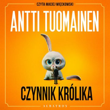 Czynnik królika audiobook, Antti Tuomainen