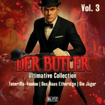 Der Butler - Ultimative Collection Vol. 3 audiobook, Andreas Zwengel