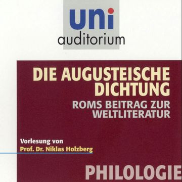 Die Augusteische Dichtung audiobook, Niklas Holzberg
