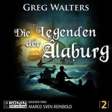 Die Legenden der Âlaburg - Die Farbseher Saga, Band 2 (ungekürzt) audiobook, Greg Walters