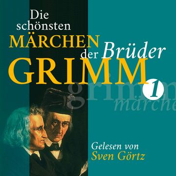 Die schönsten Märchen der Brüder Grimm I audiobook, Gebrüder Grimm