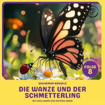 Die Wanze und der Schmetterling (Biene Maja, Folge 8) audiobook, Waldemar Bonsels