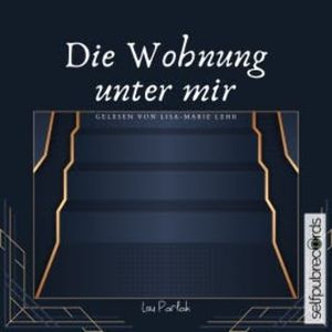 Die Wohnung unter mir, Lou Parlak