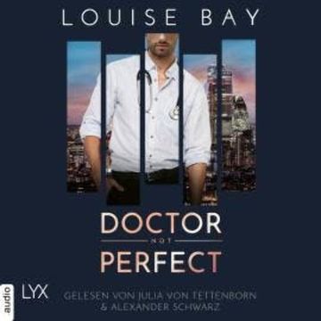 Doctor Not Perfect - Doctor-Reihe, Teil 2 (Ungekürzt) audiobook, Louise Bay