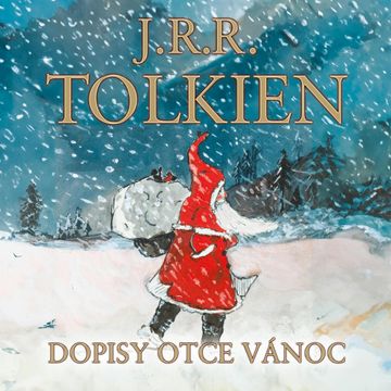 Dopisy Otce Vánoc, John Ronald Reuel Tolkien