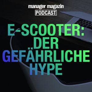 E-Scooter: Der gefährliche Hype (2) Die Taktik von Nextbike CEO Ralf Kalupner, Manager Magazin Redaktion
