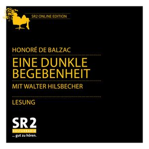 Eine dunkle Begebenheit, Honoré de Balzac