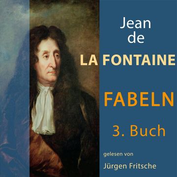 Fabeln von Jean de La Fontaine: 3. Buch audiobook, Jean de La Fontaine