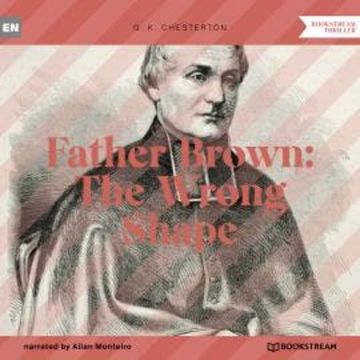 Father Brown: The Wrong Shape (Unabridged) audiobook, G. K. Chesterton