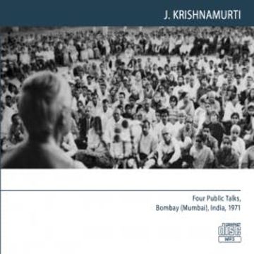 Four Public Talks, Bombay (Mumbai) India 1971 audiobook, J.Krishnamurti