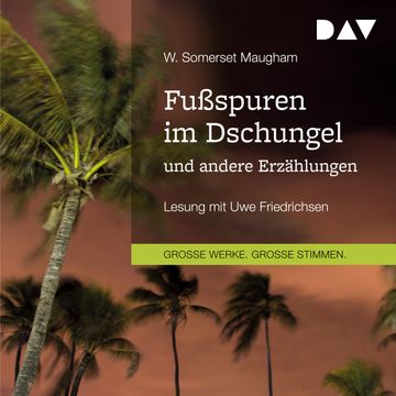 Fußspuren im Dschungel und andere Erzählungen audiobook, W. Somerset Maugham