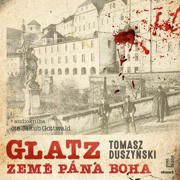 Glatz - Země Pána Boha audiobook, Tomasz Duszyński