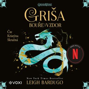 Griša - Bouře a vzdor, Leigh Bardugo