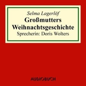 Großmutters Weihnachtsgeschichte audiobook, Selma Lagerlöf