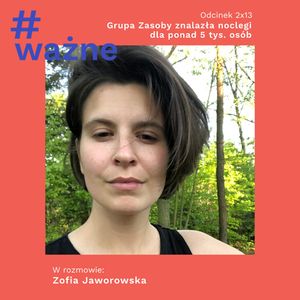 Grupa Zasoby znalazła noclegi dla ponad 5,5 tysiąca osób, Dominika Klimek