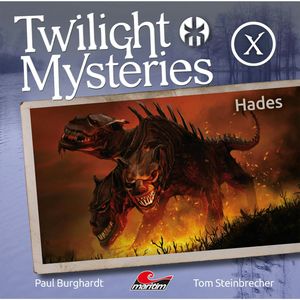 Hades (Twilight Mysteries - Die neuen Folgen 10), Paul Burghardt, Tom Steinbrecher