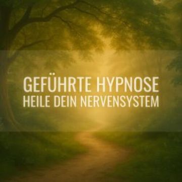 Heile Dein Nervensystem audiobook, Institut für angewandte Hypnose
