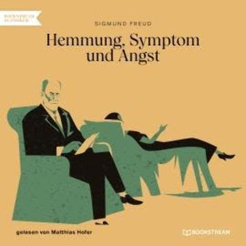 Hemmung, Symptom und Angst (Ungekürzt) audiobook, Sigmund Freud