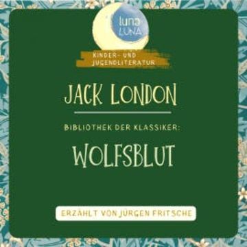 Jack London: Wolfsblut audiobook, Jack London