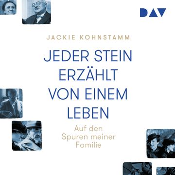 Jeder Stein erzählt von einem Leben. Auf den Spuren meiner Familie (Ungekürzt) audiobook, Jackie Kohnstamm