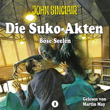 John Sinclair - Die Suko-Akten - Staffel 2: Böse Seelen - Ein John Sinclair-Spin-off (Ungekürzt) audiobook, Ian Rolf Hill