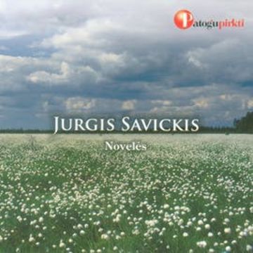 Jurgio Savickio Novelės audiobook, Jurgis Savickis