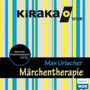 Kiraka - Märchentherapie audiobook, Max Urlacher