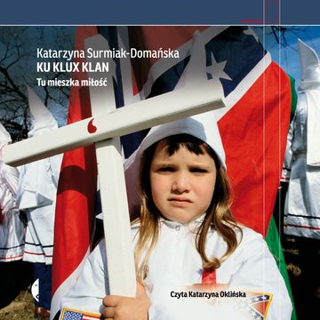 Ku Klux Klan audiobook, Katarzyna Surmiak-Domańska