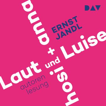 Laut und Luise / hosi + anna audiobook, Ernst Jandl